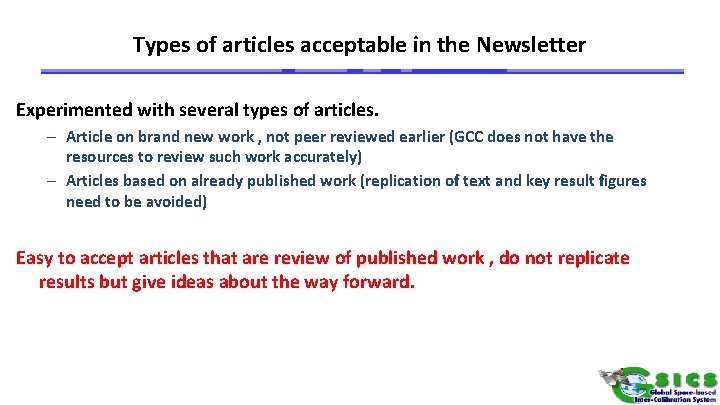 Types of articles acceptable in the Newsletter Experimented with several types of articles. –