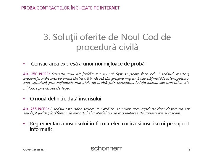 PROBA CONTRACTELOR ÎNCHEIATE PE INTERNET 3. Soluţii oferite de Noul Cod de procedură civilă
