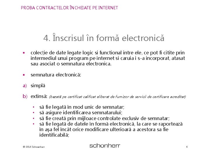 PROBA CONTRACTELOR ÎNCHEIATE PE INTERNET 4. Înscrisul în formă electronică § colecție de date