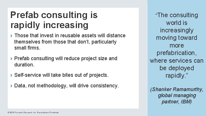 Prefab consulting is rapidly increasing › Those that invest in reusable assets will distance