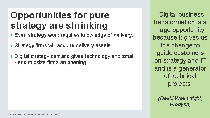 Opportunities for pure strategy are shrinking › Even strategy work requires knowledge of delivery.