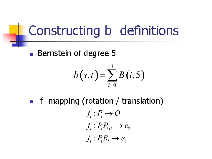 Constructing b definitions 1 n n Bernstein of degree 5 f- mapping (rotation /