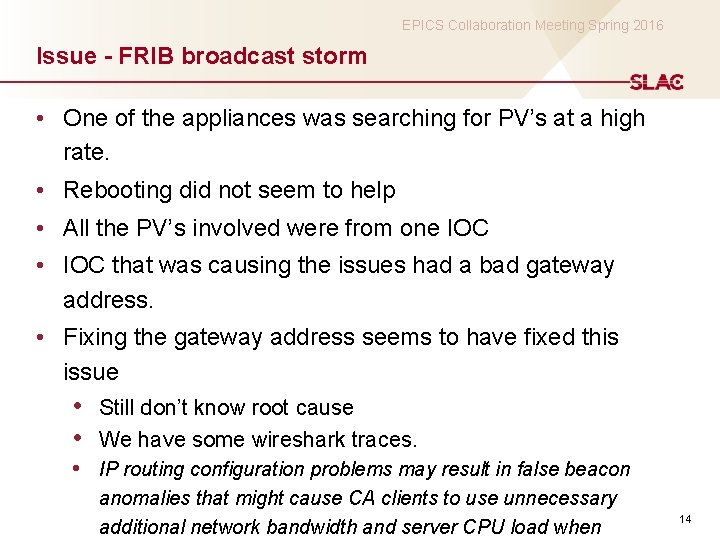 EPICS Collaboration Meeting Spring 2016 Issue - FRIB broadcast storm • One of the