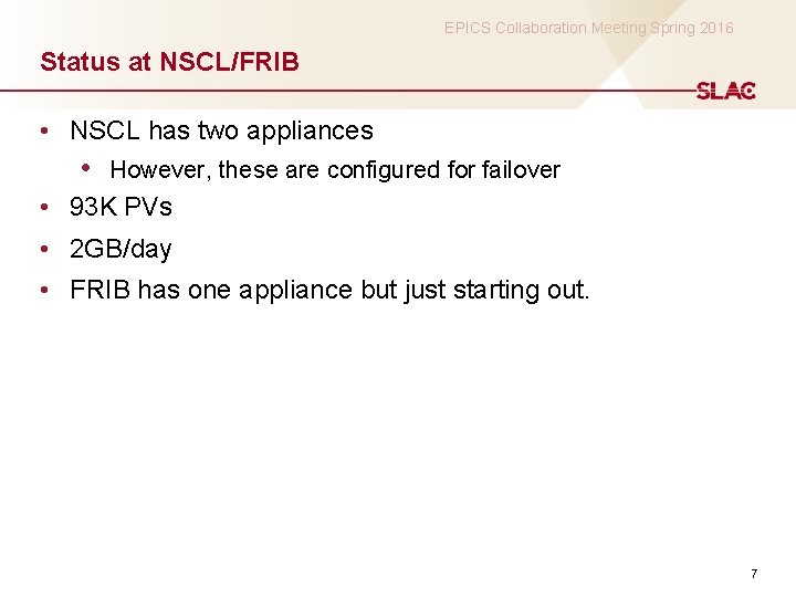 EPICS Collaboration Meeting Spring 2016 Status at NSCL/FRIB • NSCL has two appliances •