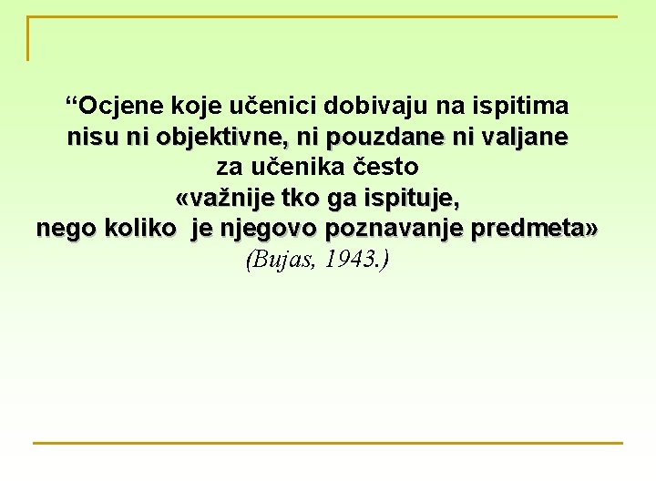 “Ocjene koje učenici dobivaju na ispitima nisu ni objektivne, ni pouzdane ni valjane za