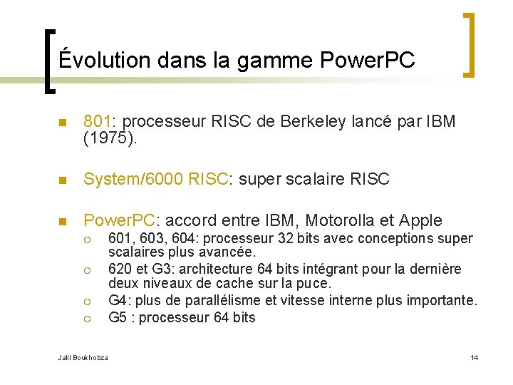 Évolution dans la gamme Power. PC n 801: processeur RISC de Berkeley lancé par