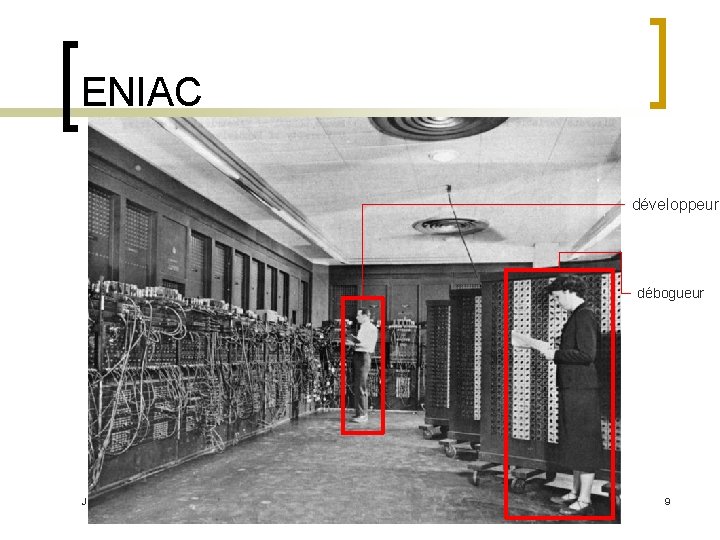 ENIAC développeur débogueur Jalil Boukhobza 9 