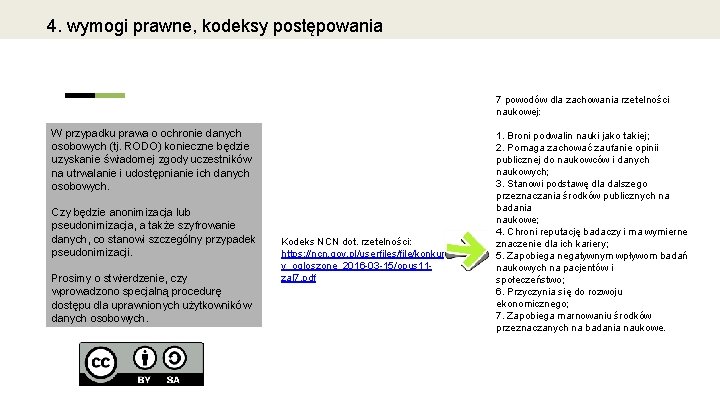 4. wymogi prawne, kodeksy postępowania 7 powodów dla zachowania rzetelności naukowej: W przypadku prawa