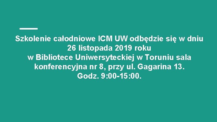 Szkolenie całodniowe ICM UW odbędzie się w dniu 26 listopada 2019 roku w Bibliotece