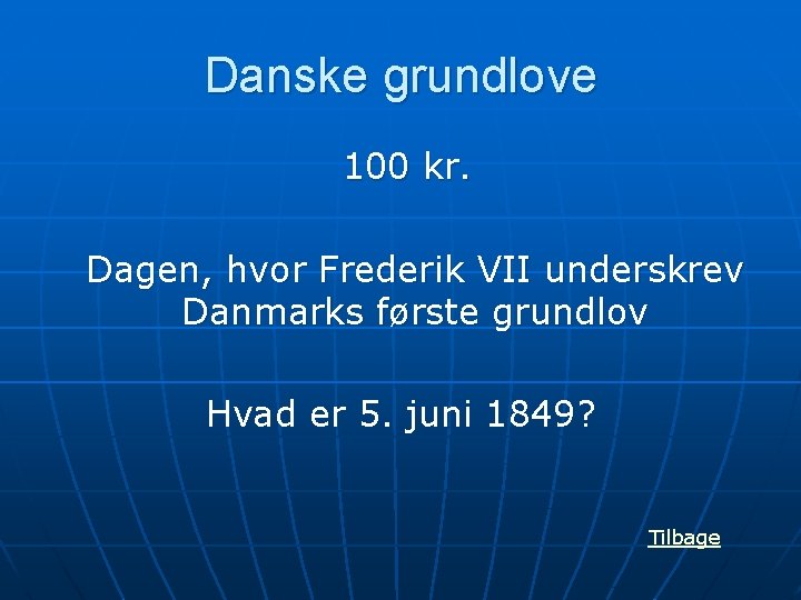 Danske grundlove 100 kr. Dagen, hvor Frederik VII underskrev Danmarks første grundlov Hvad er