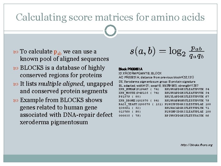 Calculating score matrices for amino acids To calculate pab we can use a known