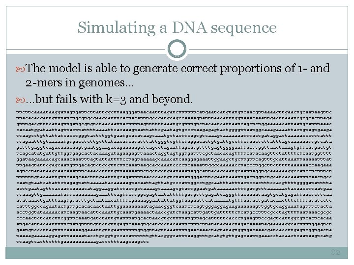 Simulating a DNA sequence The model is able to generate correct proportions of 1