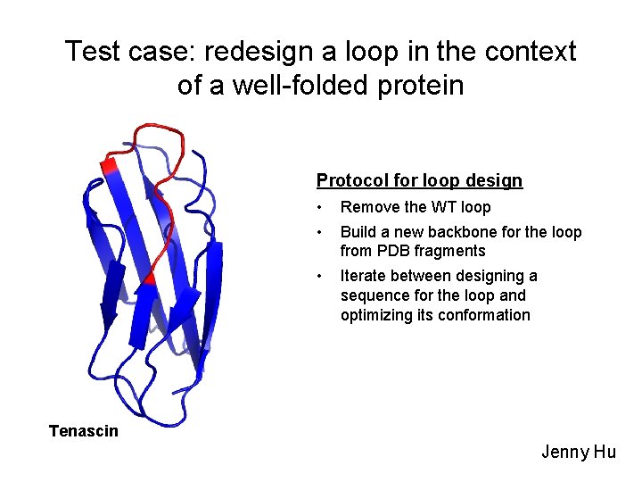 Test case: redesign a loop in the context of a well-folded protein Protocol for