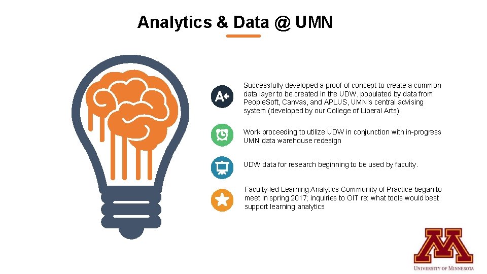 Analytics & Data @ UMN Successfully developed a proof of concept to create a