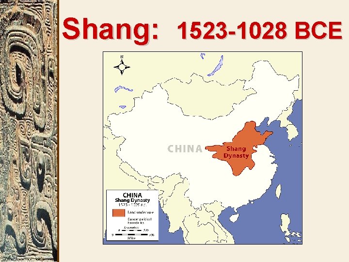 Shang: 1523 -1028 BCE 