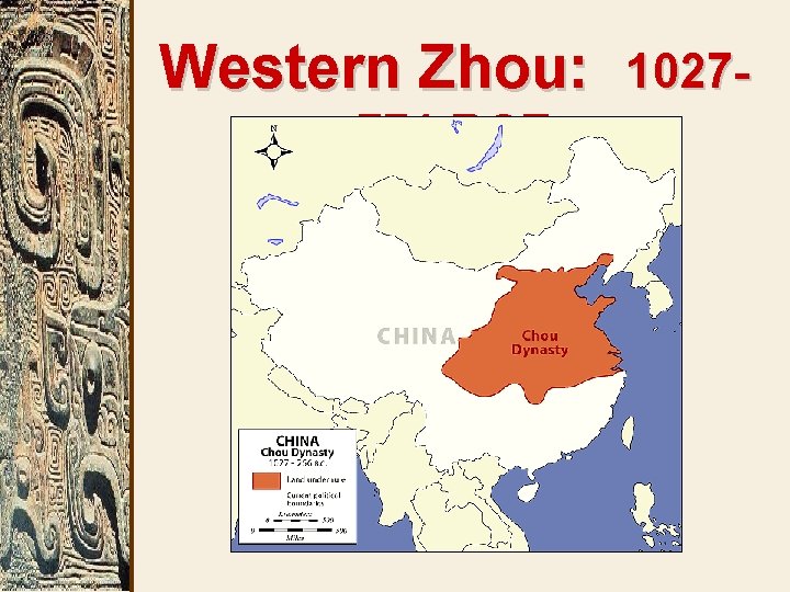 Western Zhou: 771 BCE 1027 - 