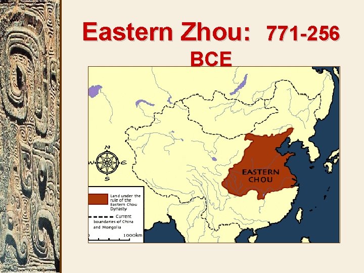 Eastern Zhou: BCE 771 -256 