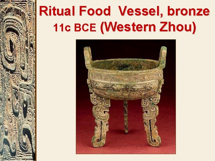 Ritual Food Vessel, bronze 11 c BCE (Western Zhou) 