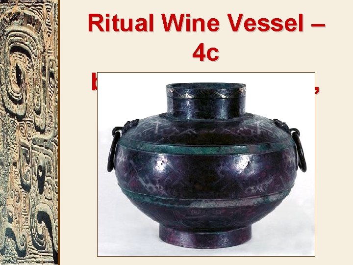 Ritual Wine Vessel – 4 c bronze, silver, gold, copper 