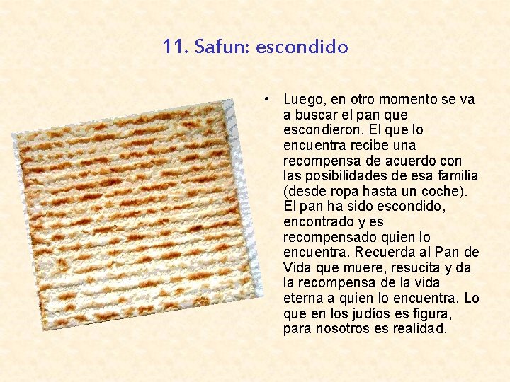 11. Safun: escondido • Luego, en otro momento se va a buscar el pan