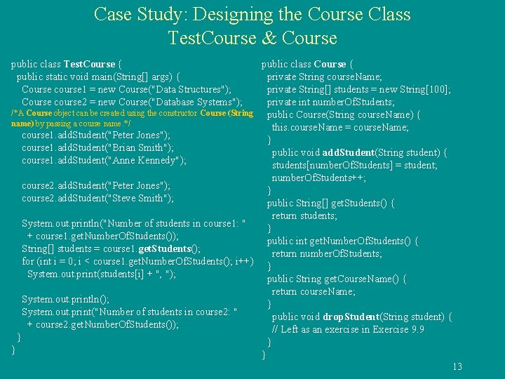 Case Study: Designing the Course Class Test. Course & Course public class Test. Course