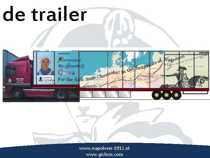 de trailer \ www. napoleon-1812. nl www. gichon. com 