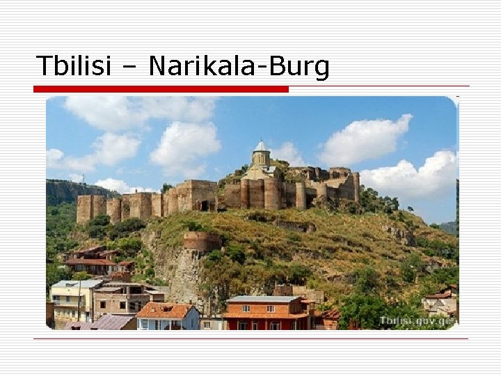 Tbilisi – Narikala-Burg 