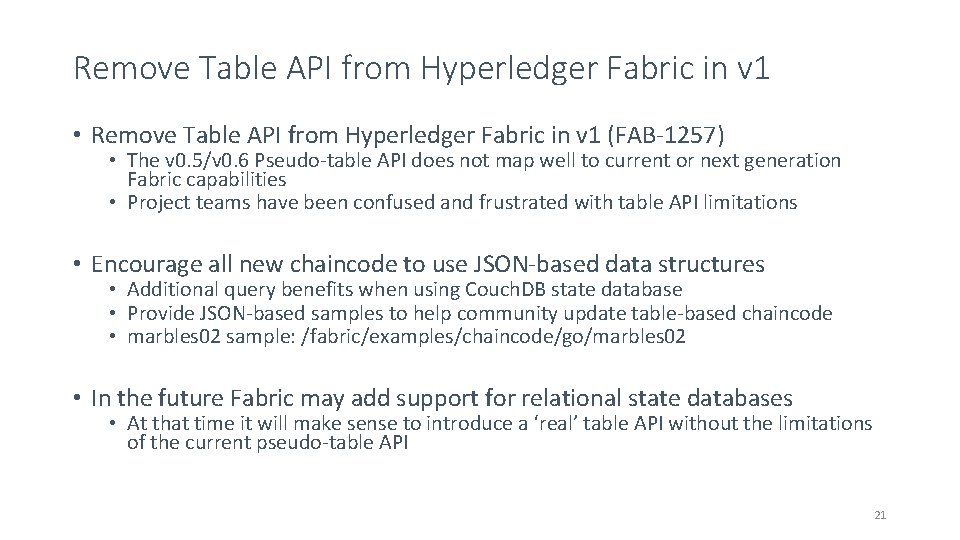 Remove Table API from Hyperledger Fabric in v 1 • Remove Table API from