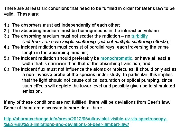 There at least six conditions that need to be fulfilled in order for Beer’s