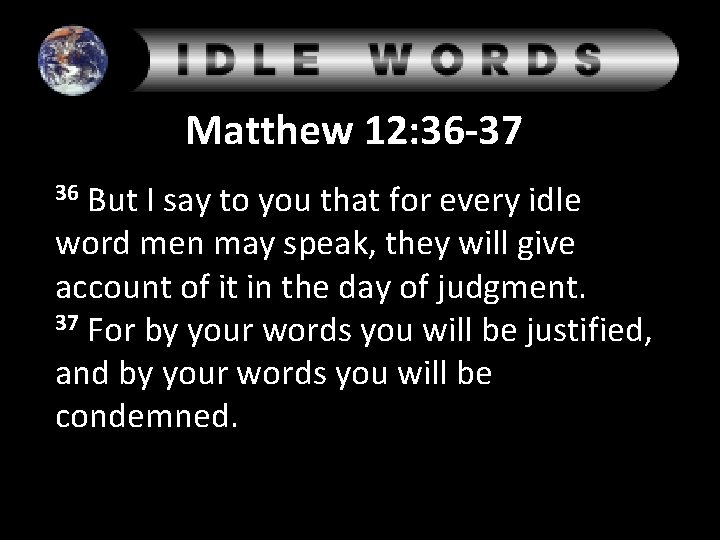 Matthew 12 36 37 36 But I Say