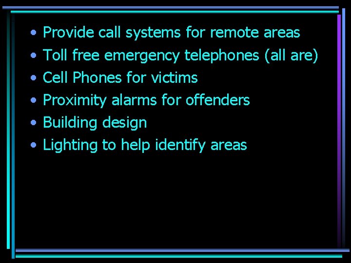  • • • Provide call systems for remote areas Toll free emergency telephones