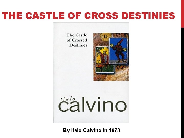 THE CASTLE OF CROSS DESTINIES By Italo Calvino in 1973 