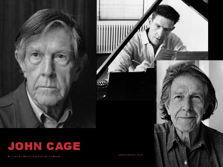 JOHN CAGE WIKIPEDIA , WORDPRESS AND CAL NEWPORT IMAGES TAKEN FROM 