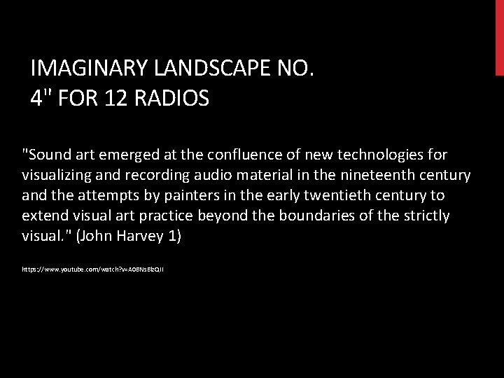IMAGINARY LANDSCAPE NO. 4" FOR 12 RADIOS "Sound art emerged at the confluence of