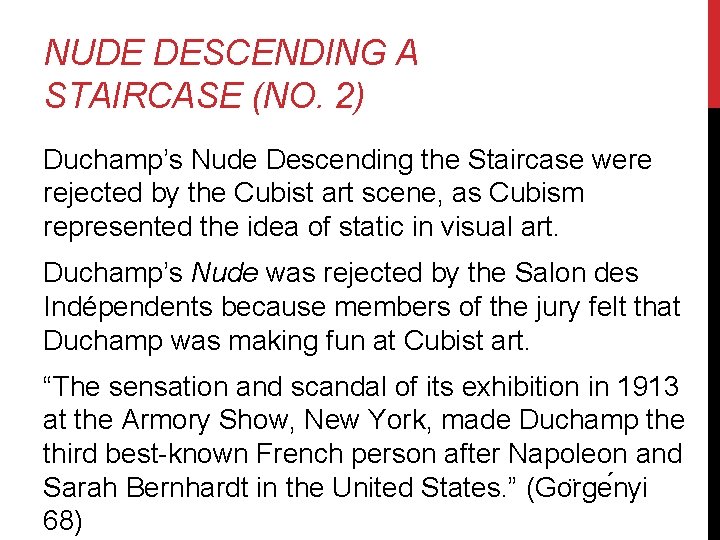 NUDE DESCENDING A STAIRCASE (NO. 2) Duchamp’s Nude Descending the Staircase were rejected by