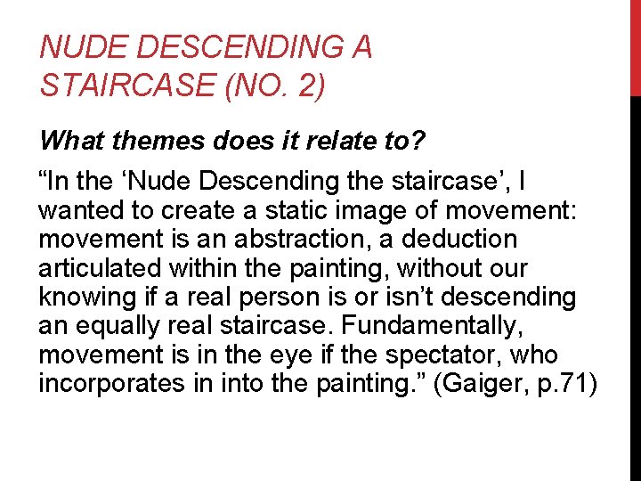 NUDE DESCENDING A STAIRCASE (NO. 2) What themes does it relate to? “In the