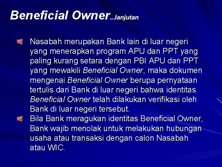 Beneficial Owner. . . lanjutan Nasabah merupakan Bank lain di luar negeri yang menerapkan