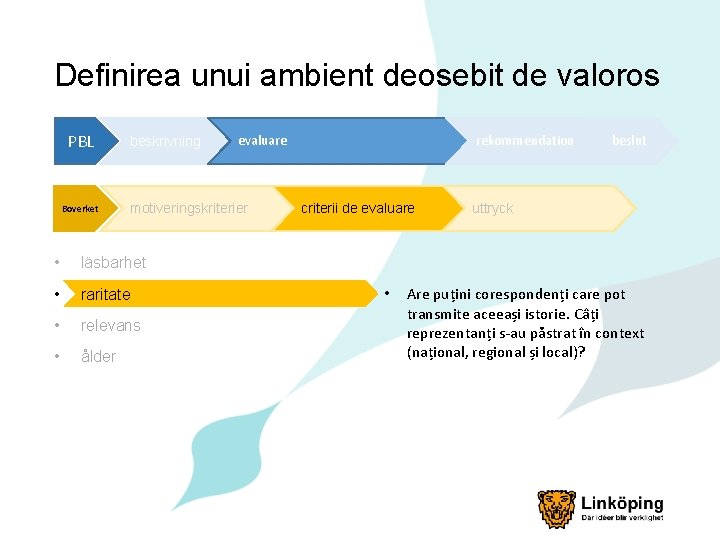 Definirea unui ambient deosebit de valoros PBL Boverket beskrivning evaluare motiveringskriterier • läsbarhet •