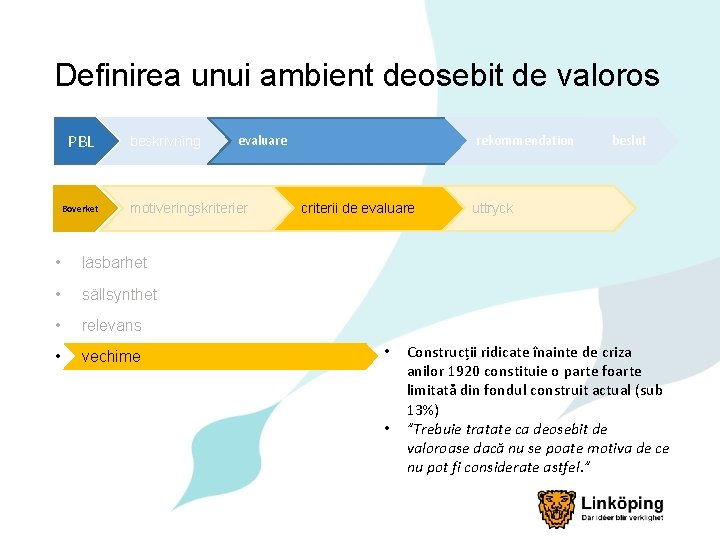 Definirea unui ambient deosebit de valoros PBL Boverket beskrivning evaluare motiveringskriterier • läsbarhet •