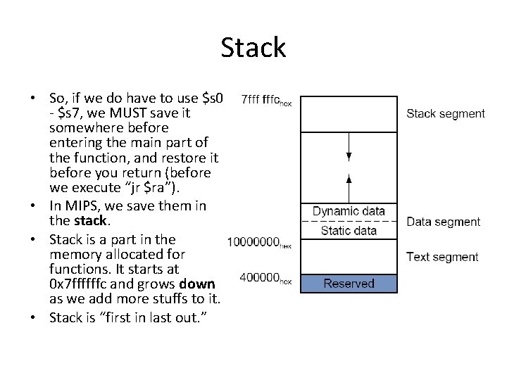 Stack • So, if we do have to use $s 0 - $s 7,