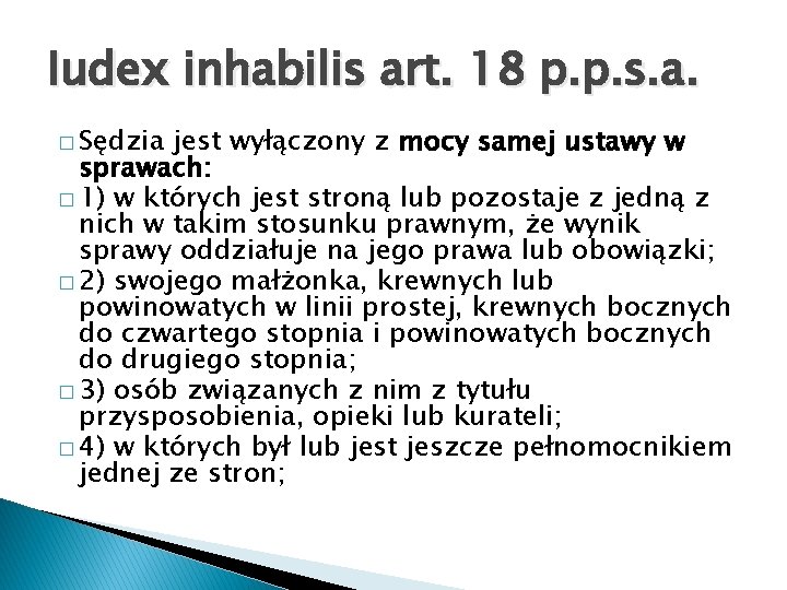 Iudex inhabilis art. 18 p. p. s. a. � Sędzia jest wyłączony z mocy