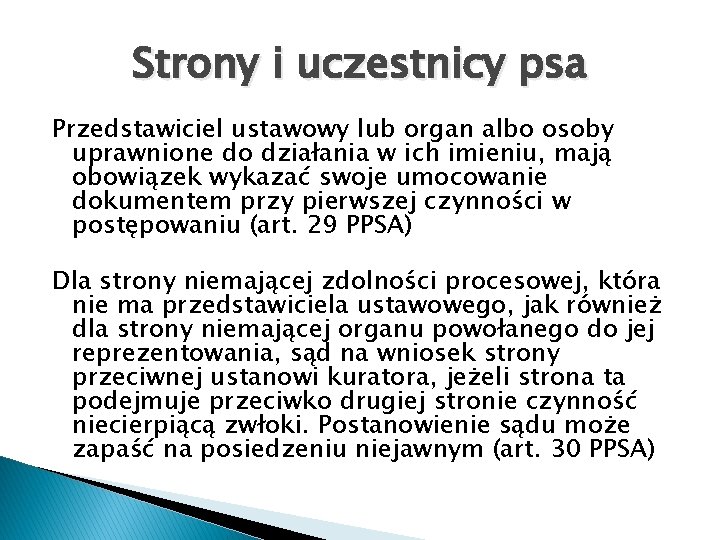 Strony i uczestnicy psa Przedstawiciel ustawowy lub organ albo osoby uprawnione do działania w