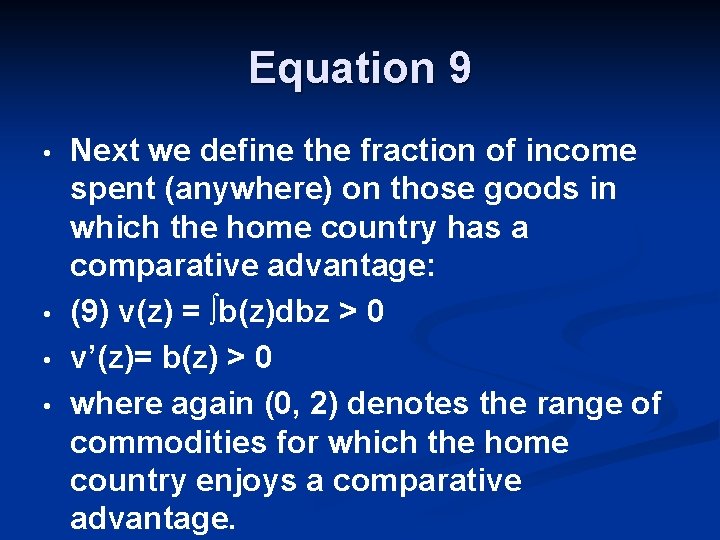 Equation 9 • • Next we define the fraction of income spent (anywhere) on