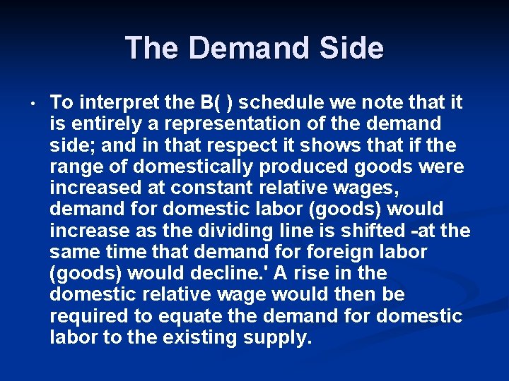 The Demand Side • To interpret the B( ) schedule we note that it