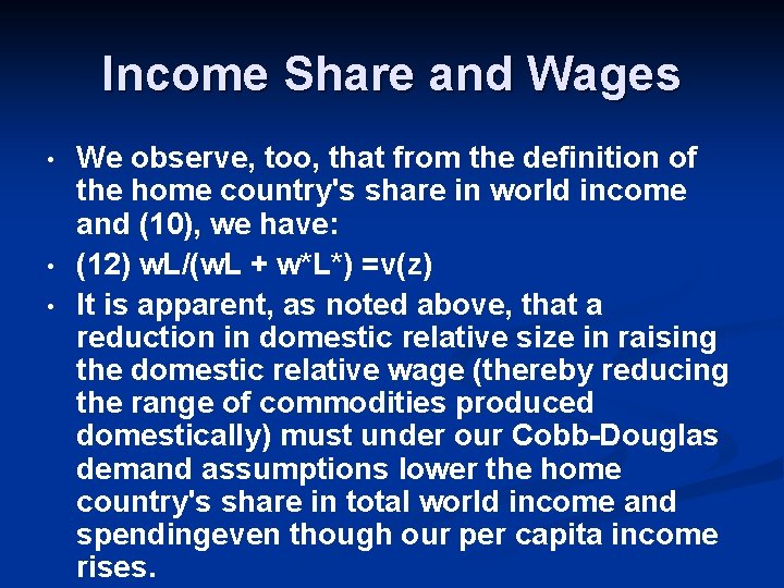 Income Share and Wages • • • We observe, too, that from the definition