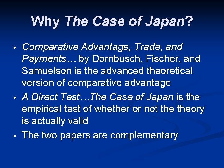 Why The Case of Japan? • • • Comparative Advantage, Trade, and Payments… by