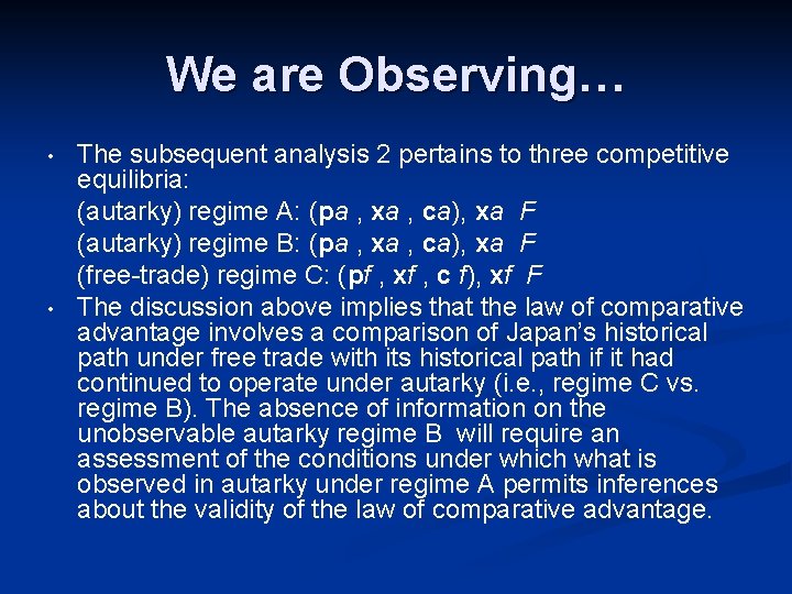 We are Observing… • • The subsequent analysis 2 pertains to three competitive equilibria: