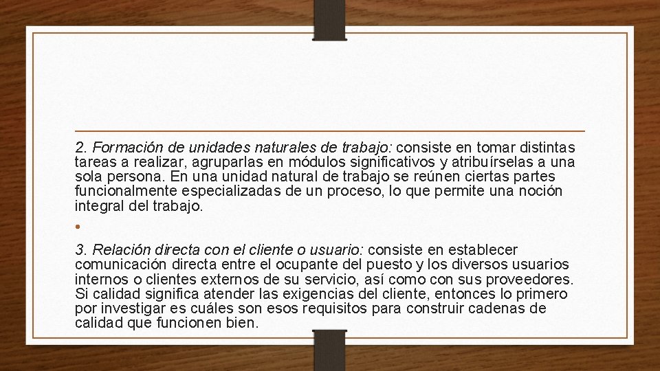 2. Formación de unidades naturales de trabajo: consiste en tomar distintas tareas a realizar,