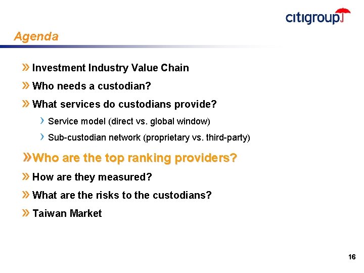 Agenda » Investment Industry Value Chain » Who needs a custodian? » What services