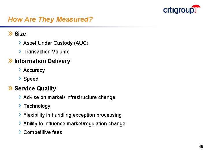 How Are They Measured? » Size › Asset Under Custody (AUC) › Transaction Volume